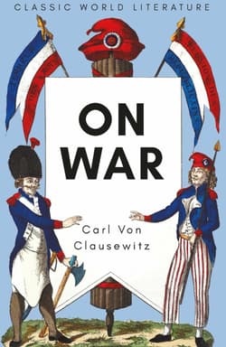On War. Classics of World Literature wer. angielska - Carl Clausewitz