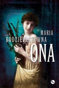 Ona - Maria Rodziewiczówna