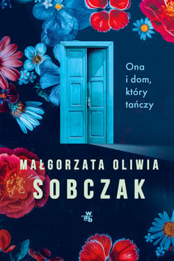 Ona i dom, który tańczy wyd. 2026 - Małgorzata Oliwia Sobczak