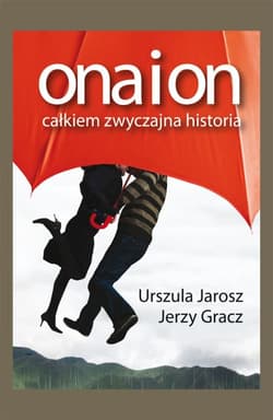Ona i on. Całkiem zwyczajna historia_plik - ebook - Jarosz Urszula, Gracz Jerzy