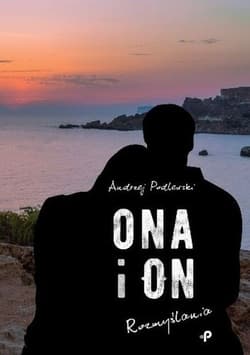 Ona i on. Rozmyślania.