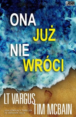Ona już nie wróci - Vargus L.T., McBain Tim