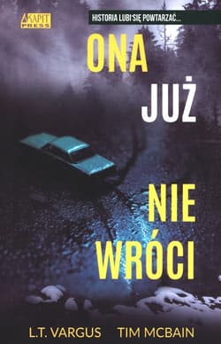 Ona już nie wróci - Vargus L.T., McBain Tim