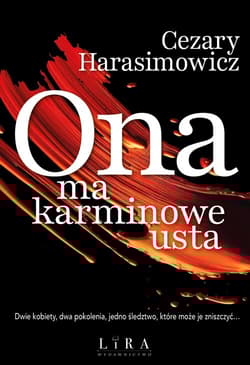 Ona ma karminowe usta - Cezary  Harasimowicz