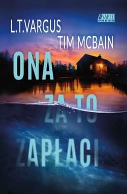 Ona za to zapłaci - Vargus L.T., McBain Tim