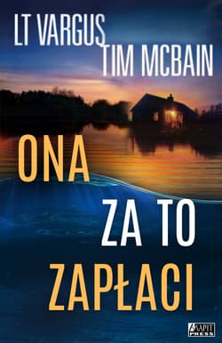 Ona za to zapłaci - Vargus L.T., McBain Tim