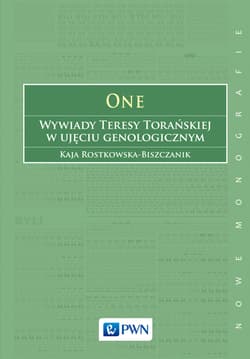 One Wywiady Teresy Torańskiej w ujęciu genologicznym - Kaja Rostkowska-Biszczanik