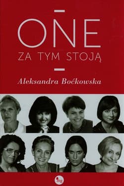 One za tym stoją - Aleksandra  Boćkowska