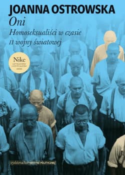 Oni Homoseksualiści w czasie II wojny światowej - Joanna Ostrowska