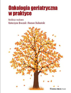 Onkologia Geriatryczna - Broczek Katarzyna,  Dubiański Roman