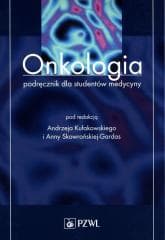 Onkologia Podręcznik dla studentów medycyny - Andrzej Kułakowski,  Skowroński-Gardas Anna
