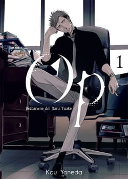 Op: Bezbarwne dni Itaru Yoake 1 - Kou Yoneda