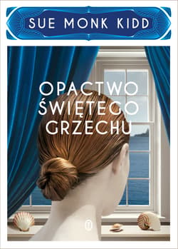 Opactwo świętego grzechu - ebook - Sue Monk  Kidd