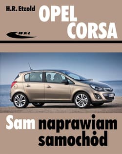 Opel Corsa od października 2006 do grudnia 2014 - Etzold Hans-Rüdiger