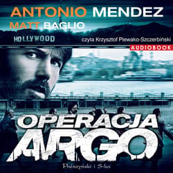 Operacja Argo - audiobook - Antonio Mendez, Matt Baglio