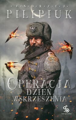 Operacja Dzień Wskrzeszenia - Andrzej  Pilipiuk