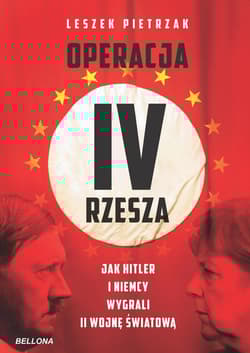 Operacja IV Rzesza Jak Hitler i Niemcy wygrali II wojnę - Leszek Pietrzak