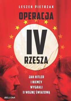 Operacja IV Rzesza Jak Hitler i Niemcy wygrali II wojnę - Leszek Pietrzak