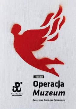 Operacja Muzeum - Sopińska Jaremczak Agnieszka