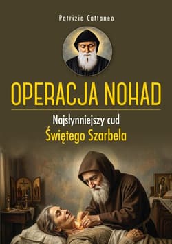 Operacja Nohad. Najsłynniejszy cud Świętego... - Patrizia Cattaneo