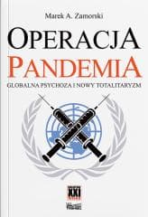 Operacja pandemia. Globalna psychoza... - Zamorski Marek A.