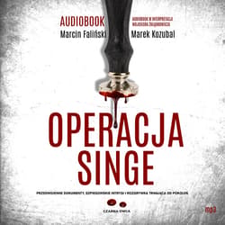 Operacja Singe - audiobook - Kozubal Marek, Faliński Marcin