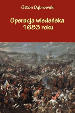 Operacja wiedeńska 1683 roku - Dąbrowski Otton