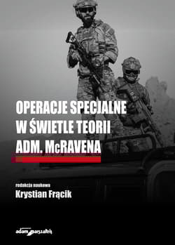 Operacje specjalne w świetle teorii adm. McRavena - Frącik Krystian