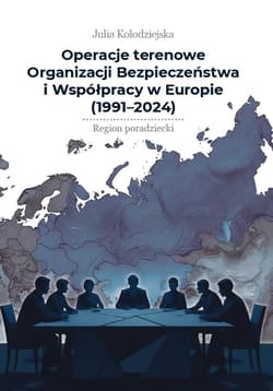 Operacje terenowe OBWE (1991-2024) - Julia Kołodziejska