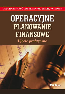 Operacyjne planowanie finansowe Ujęcie praktyczne