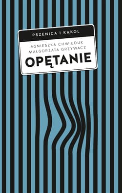 Opętanie - Chwieduk Agnieszka, Małgorzata Grzywacz