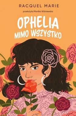 Ophelia mimo wszystko - Racquel Marie