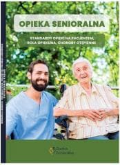 Opieka senioralna. Standardy opieki nad... - Marta Bogusiak, Kinga Klejment, Marzena Pytlarz
