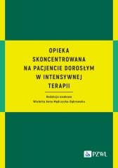 Opieka skoncentrowana na pacjencie dorosłym... - Mędrzycka-Dąbrowska Wioletta Anna