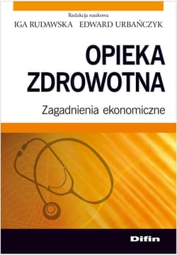 Opieka zdrowotna Zagadnienia ekonomiczne