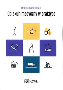 Opiekun medyczny w praktyce - Elżbieta Szwałkiewicz