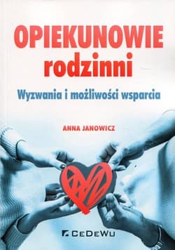 Opiekunowie rodzinni Wyzwania i możliwości wsparcia