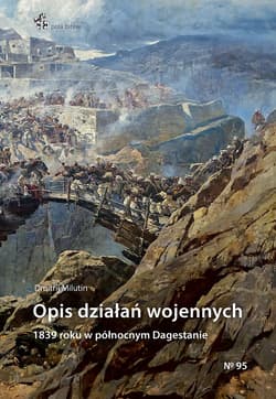Opis działań wojennych 1839 roku w północnym Dagestanie - Dmitrij Milutin