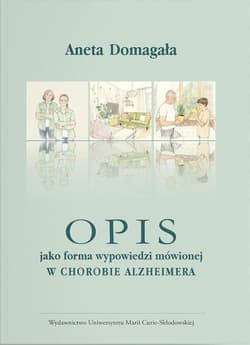 Opis jako forma wypowiedzi mówionej w chorobie... - Aneta Domagała