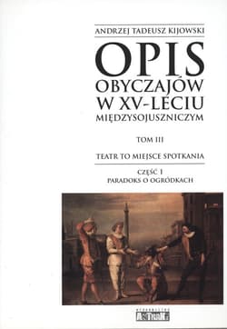 Opis obyczajów w XV-leciu miedzysojuszniczym Tom 3 - Kijowski Andrzej Tadeusz