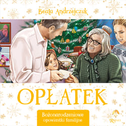 Opłatek Bożonarodzeniowe opowiastki familijne - Beata Andrzejczuk
