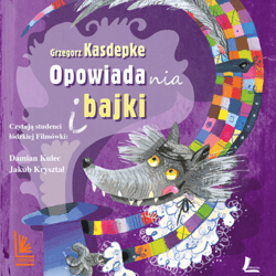 Opowiadania i bajki - audiobook - Grzegorz Kasdepke