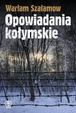 Opowiadania kołymskie - ebook - Warłam Szałamow