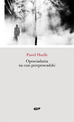 Opowiadania na czas przeprowadzki - Paweł Huelle