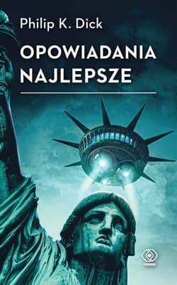 Opowiadania najlepsze - ebook - Philip K. Dick