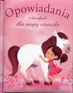 Opowiadania o kucykach dla mojej córeczki