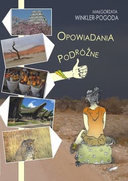Opowiadania podróżne - Małgorzata Winkler-Pogoda