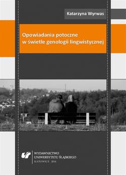 Opowiadania potoczne w świetle genologii lingwisty - Katarzyna Wyrwas