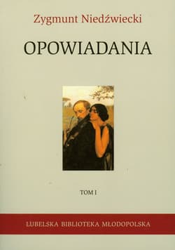 Opowiadania Tom 1 - Zygmunt Niedźwiecki