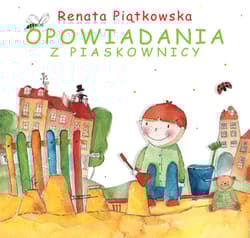 Opowiadania z piaskownicy - Renata Piątkowska